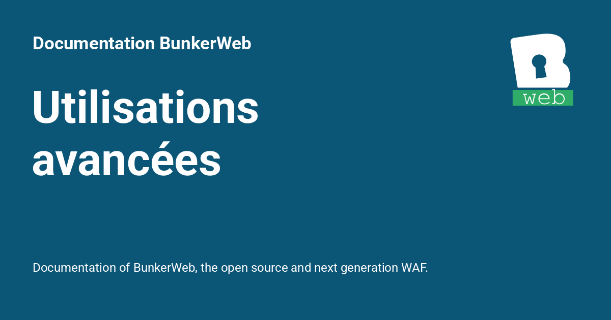 Utilisations avancées - Documentation BunkerWeb