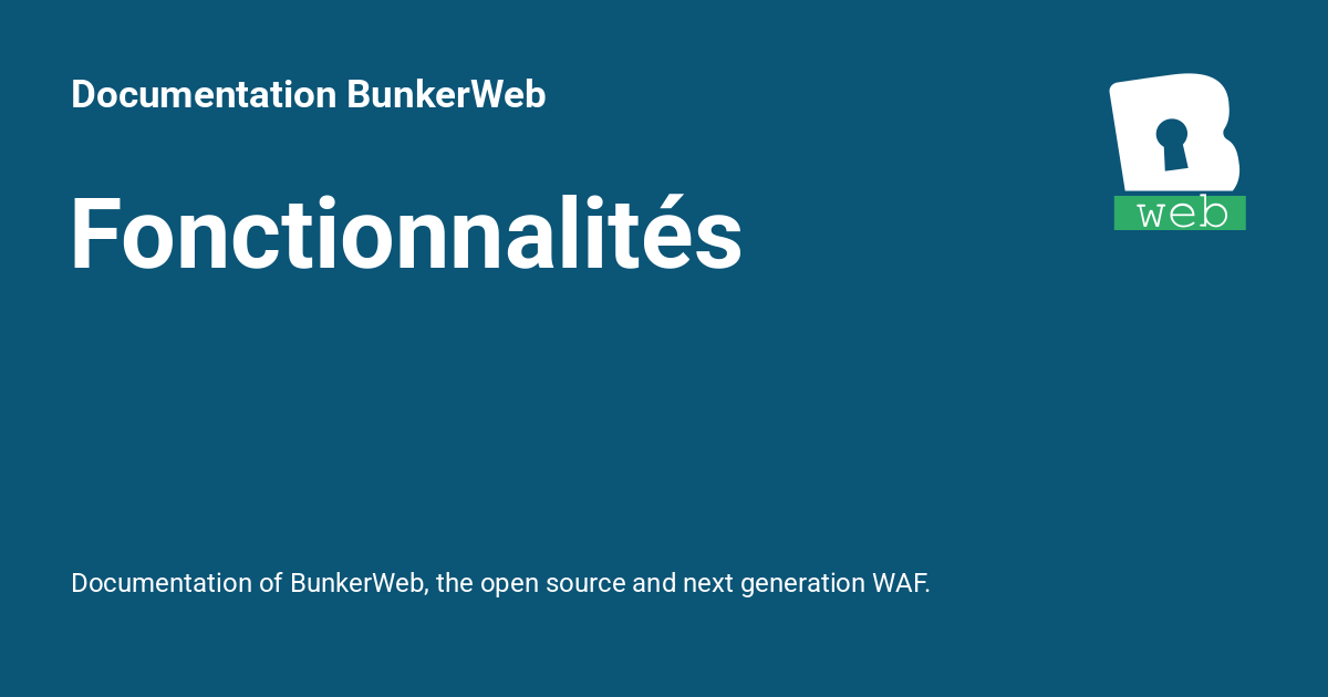 Fonctionnalités - Documentation BunkerWeb